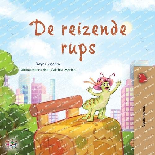 The Traveling Caterpillar (Dutch Book for Kids) (Dutch Bedtime Collection)
