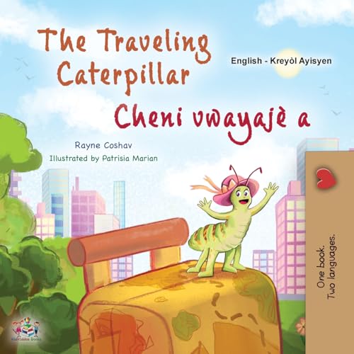 The Traveling Caterpillar (English Haitian Creole Bilingual Book for Kids) (English Haitian Creole Bilingual Collection) von KidKiddos Books Ltd.