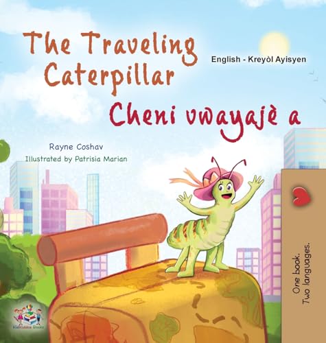 The Traveling Caterpillar (English Haitian Creole Bilingual Book for Kids) (English Haitian Creole Bilingual Collection) von KidKiddos Books Ltd.