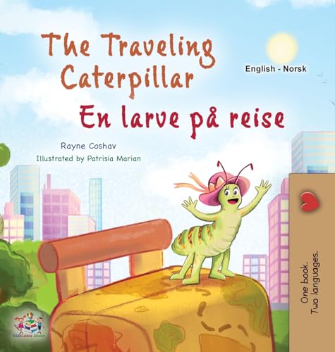 The Traveling Caterpillar (English Norwegian Bilingual Book for Kids) (English Norwegian Bilingual Collection) von KidKiddos Books Ltd.