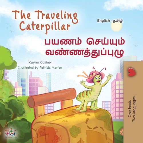 The Traveling Caterpillar (English Tamil Bilingual Book for Kids) (English Tamil Bilingual Collection) von KidKiddos Books Ltd.