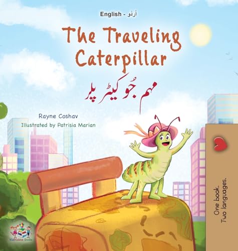 The Traveling Caterpillar (English Urdu Bilingual Book for Kids) (English Urdu Bilingual Collection) von KidKiddos Books Ltd.