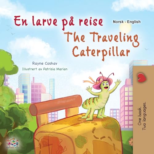 The Traveling Caterpillar (Norwegian English Bilingual Book for Kids) (Norwegian English Bilingual Collection) von KidKiddos Books Ltd.