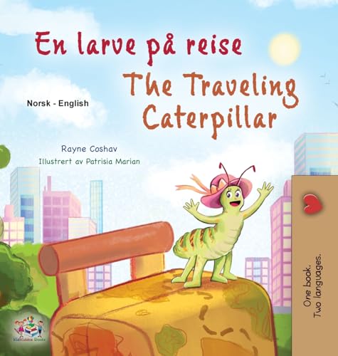 The Traveling Caterpillar (Norwegian English Bilingual Book for Kids) (Norwegian English Bilingual Collection) von KidKiddos Books Ltd.