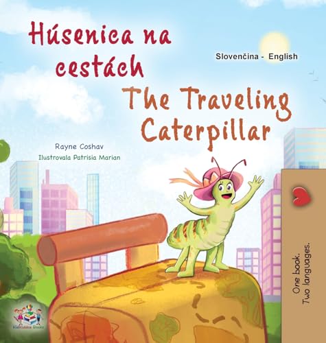 The Traveling Caterpillar (Slovak English Bilingual Book for Kids) (Slovak English Bilingual Collection) von Kidkiddos Books Ltd.