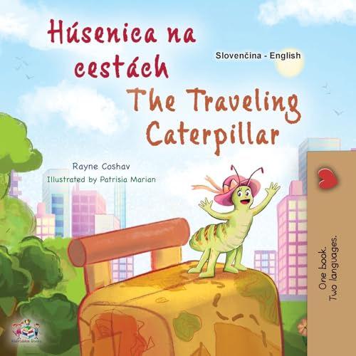 The Traveling Caterpillar (Slovak English Bilingual Book for Kids) (Slovak English Bilingual Collection) von Kidkiddos Books Ltd.