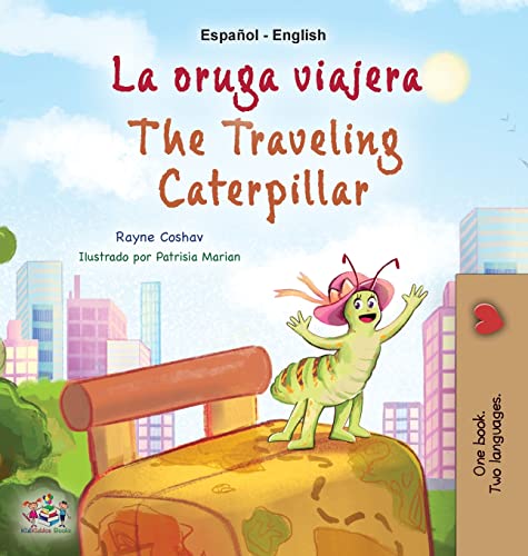 The Traveling Caterpillar (Spanish English Bilingual Children's Book) (Spanish English Bilingual Collection) von KidKiddos Books Ltd.