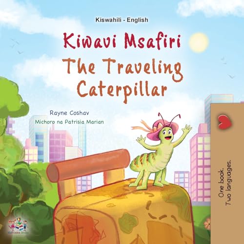 The Traveling Caterpillar (Swahili English Bilingual Book for Kids) (Swahili English Bilingual Collection) von KidKiddos Books Ltd.