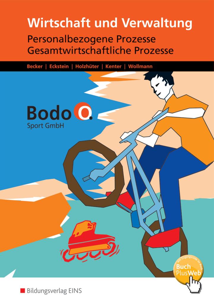 Bodo O. GmbH. Personalbezogene Prozesse und Gesamtwirtschaftliche Prozesse: Arbeitsheft. Nordrhein-Westfalen von Bildungsverlag Eins GmbH