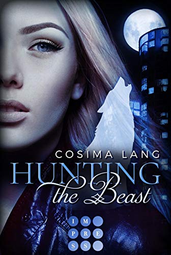 Hunting the Beast 1: Nachtgefährten: Rasante Märchenadaption für Werwolf-Fans (1)