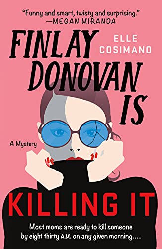 Finlay Donovan Is Killing It: A Mystery von MINOTAUR