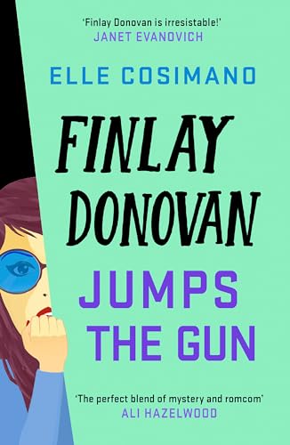 Finlay Donovan Jumps the Gun: the instant New York Times bestseller! (The Finlay Donovan Series) von Headline Review