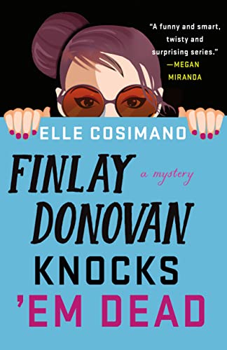 Finlay Donovan Knocks 'em Dead: A Mystery (Finlay Donovan, 2) von Minotaur Books