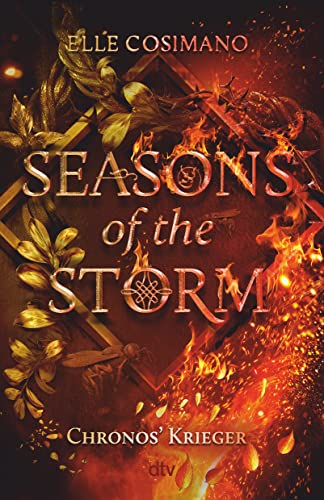 Seasons of the Storm – Chronos’ Krieger: Mitreißende Urban-Fantasy-Romance – das fulminante Finale (Die Seasons-Reihe, Band 2)