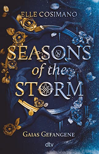 Seasons of the Storm – Gaias Gefangene: Mitreißende Urban-Fantasy-Romance (Die Seasons-Reihe, Band 1)