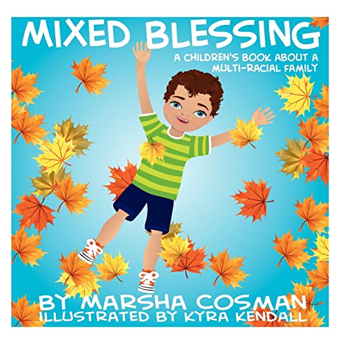 Mixed Blessing: A Children's Book About a Multi-Racial Family Mixed Blessing: A Children's Book About a Multi-Racial Family von CREATESPACE