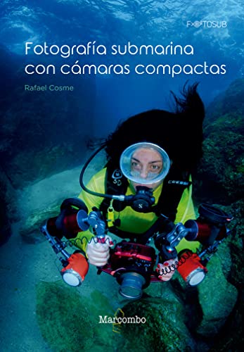 Fotografía submarina con cámaras compactas (FOTOSUB, Band 1) von Marcombo
