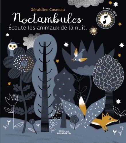 Noctambules: Ecoute les animaux de la nuit