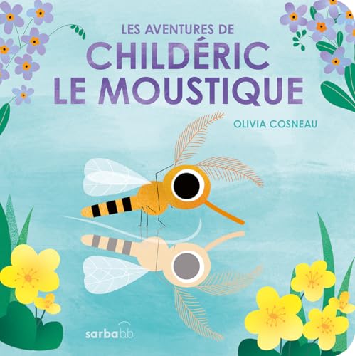 Les aventures de Childéric le moustique von SARBACANE