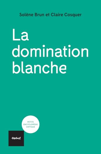 La domination blanche von TEXTUEL