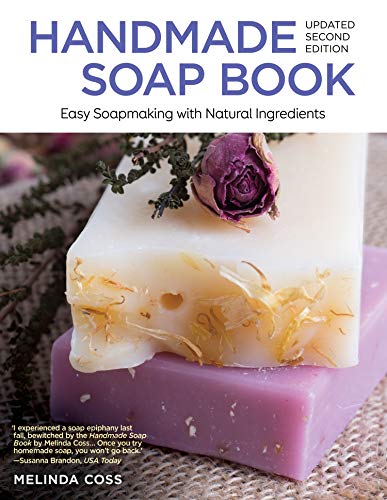 Handmade Soap Book, Updated 2nd Edition: Easy Soapmaking with Natural Ingredients