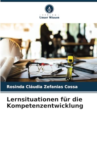 Lernsituationen für die Kompetenzentwicklung: DE von Verlag Unser Wissen