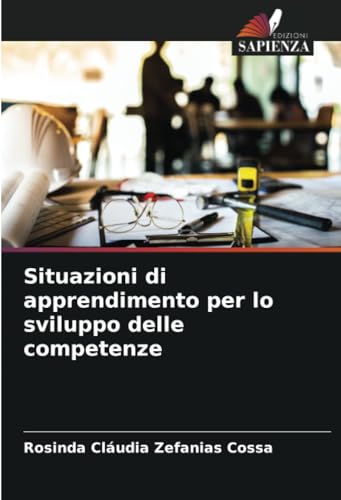 Situazioni di apprendimento per lo sviluppo delle competenze von Edizioni Sapienza
