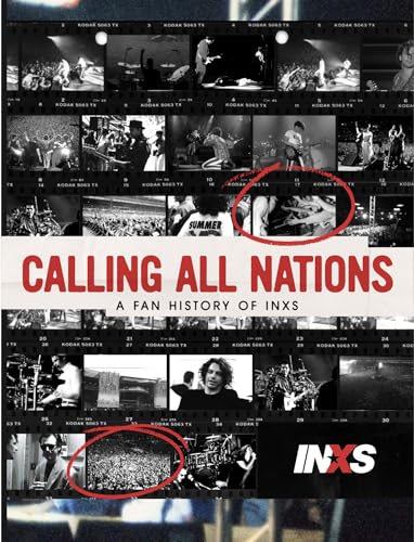 Calling All Nations - A Fan History of INXS