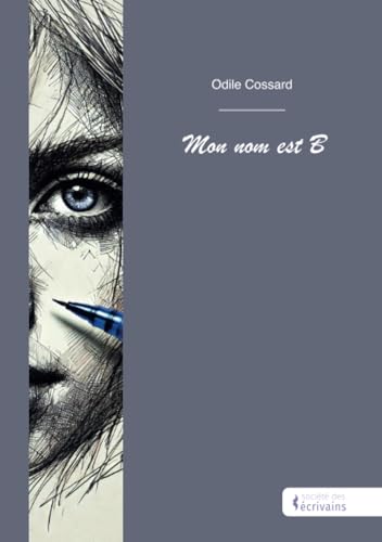 Mon nom est B Mon nom est B von Publibook