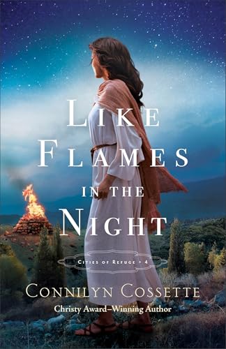 Like Flames in the Night (Cities of Refuge, 4, Band 4)