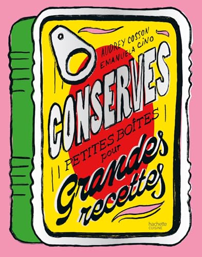 Conserves: Petites boîtes pour grandes recettes von HACHETTE PRAT