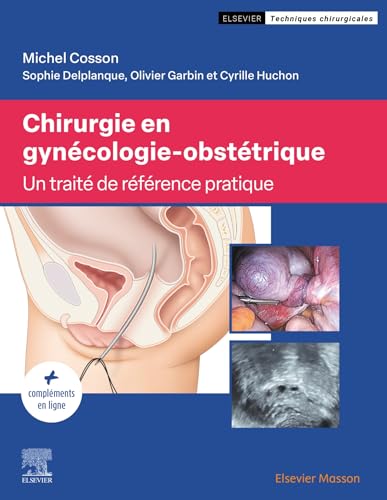 Chirurgie en gynécologie-obstétrique: Traité de référence pratique von Elsevier Masson