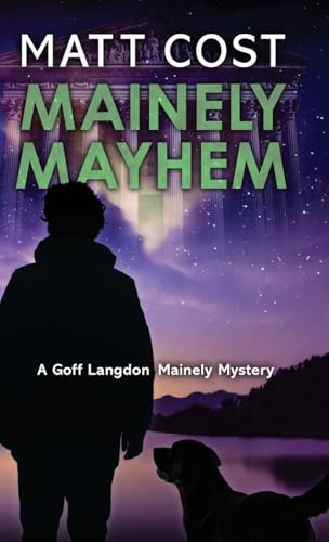 Mainely Mayhem (A Goff Langdon Mainely Mystery, Band 6)