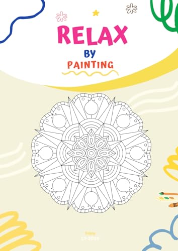 Relax by Painting: Mandala von Independently published