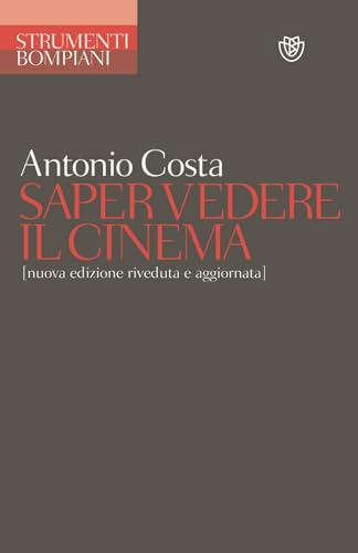 Saper vedere il cinema (Strumenti Bompiani)