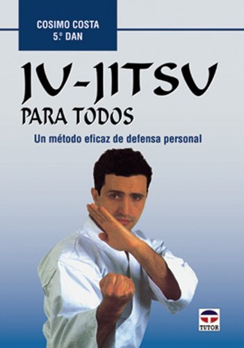 Ju-Jitso para todos von Ediciones Tutor, S.A.
