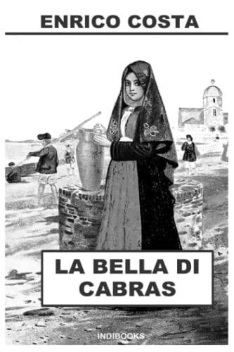 La bella di Cabras: Romanzo storico sardo