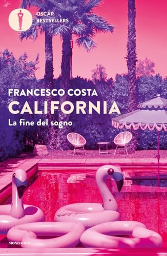 California. La fine del sogno (Oscar bestsellers) von Mondadori