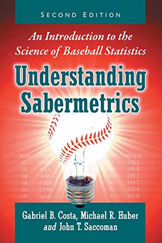 Understanding Sabermetrics: An Introduction to the Science of Baseball Statistics, 2d ed. von McFarland