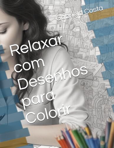 Relaxar com Desenhos para Colorir para von Independently published