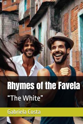 Rhymes of the Favela: “The White” von Independently published