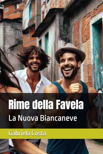Rime della Favela: La Nuova Biancaneve von Independently published