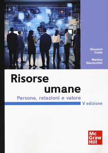 Risorse umane. Persone, relazioni e valore (Scienze) von McGraw-Hill Education