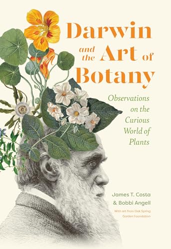Darwin and the Art of Botany: Observations on the Curious World of Plants von Workman Publishing