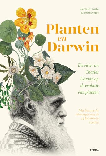 Planten en Darwin: de visie van Charles Darwin op de evolutie van planten : met botanische tekeningen van de 45 beschreven soorten von Terra