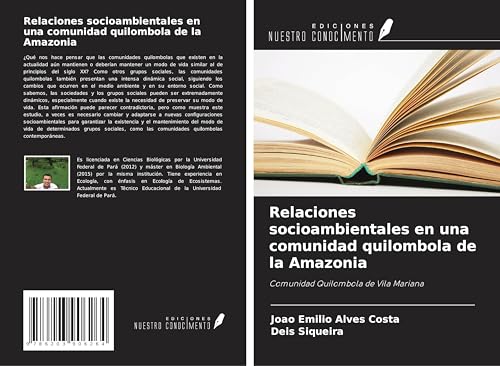 Relaciones socioambientales en una comunidad quilombola de la Amazonia: Comunidad Quilombola de Vila Mariana von Ediciones Nuestro Conocimiento