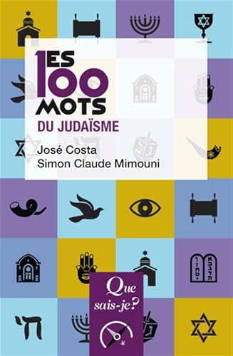 Les 100 mots du judaïsme von QUE SAIS JE