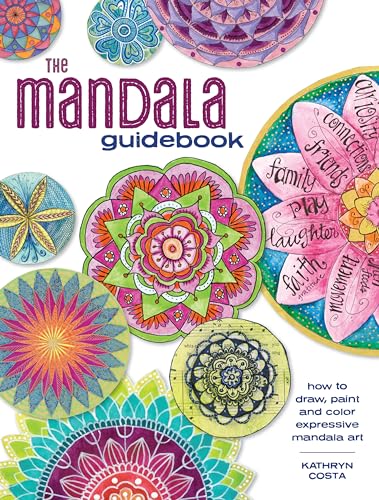 The Mandala Guidebook: How to Draw, Paint and Color Expressive Mandala Art von North Light Books