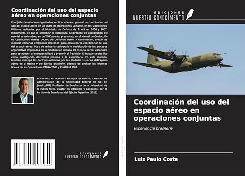 Coordinación del uso del espacio aéreo en operaciones conjuntas: Experiencia brasileña von Ediciones Nuestro Conocimiento