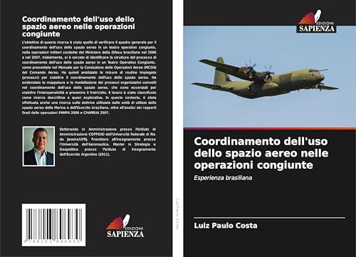 Coordinamento dell'uso dello spazio aereo nelle operazioni congiunte: Esperienza brasiliana von Edizioni Sapienza